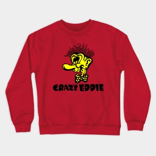 Crazy Eddie [Defunct Electronics Chain] Crewneck Sweatshirt